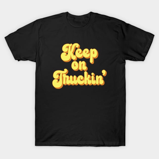 Keep on Truckin’ 1970s Yellow Vintage Retro T-Shirt by mstory